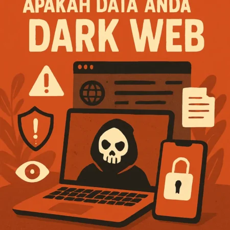 Cara Mengetahui Apakah Data Anda Muncul di Dark Web